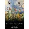 Conversations Among Butterflies: Obligation and Metamorphosis in a Latin American Jungle