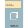Basic Rifle Marksmanship