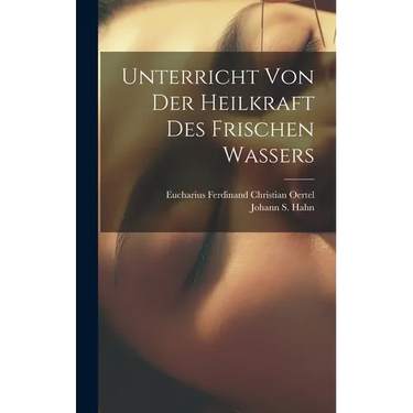 Unterricht Von Der Heilkraft Des Frischen Wassers