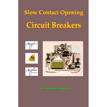 Slow Contact Opening Circuit Breakers
