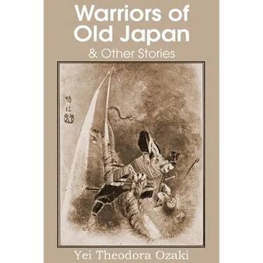 Warriors of Old Japan and Other Stories