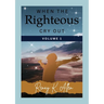 When the Righteous Cry Out: Volume I