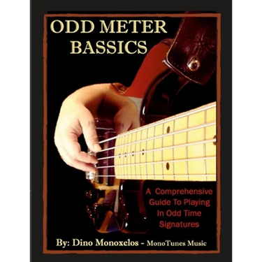 Odd Meter BASSics: A Comprehensive Guide To Playing Music In Odd Time Signatures