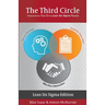 The Third Circle: Interactions That Drive Lean Six Sigma Results