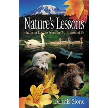 Nature's Lessons: Character Lessons from the World Around Us
