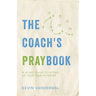 The Coach's Praybook: A 40-Day Guide To Lifting Up Your Team in Prayer