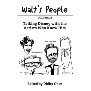 Walt's People: Volume 22: Talking Disney with the Artists Who Knew Him
