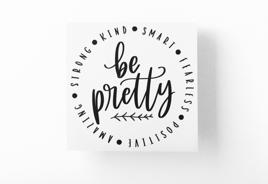 Be Pretty Inspirational Sticker by WinsterCreations™ Official Store