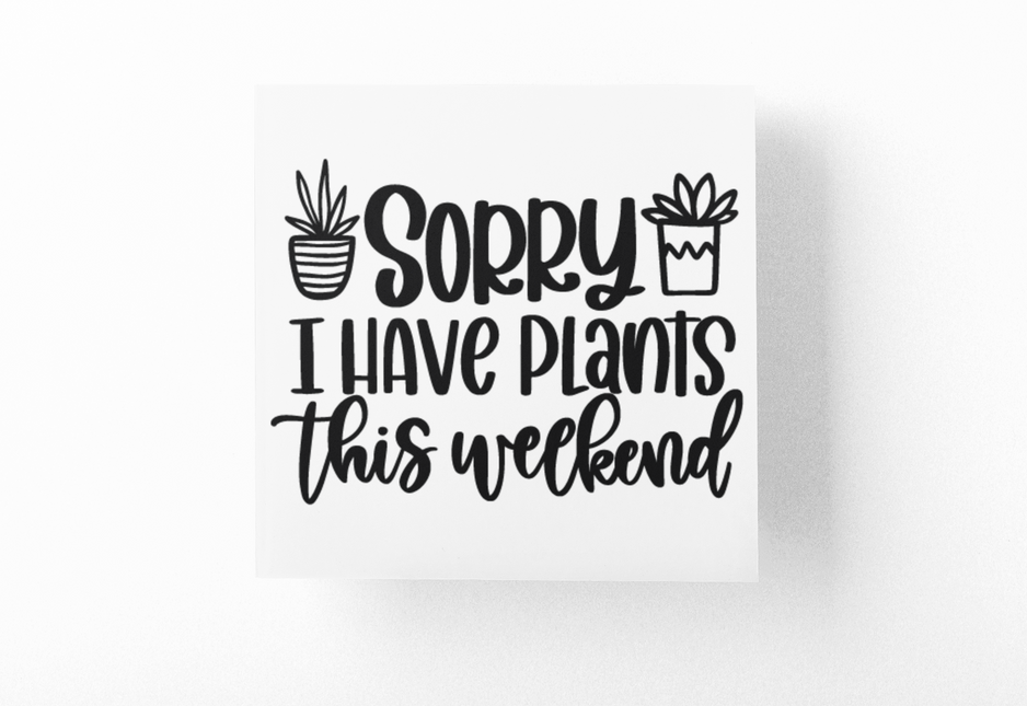 Sorry I Have Plants This Weekend Plant Mom Sticker by WinsterCreations™ Official Store