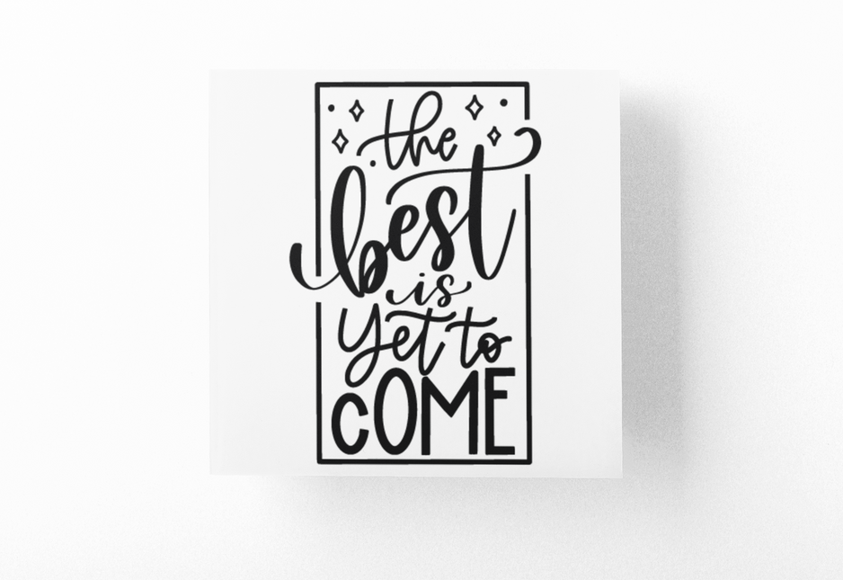 The Best Is Yet To Come Inspirational Sticker by WinsterCreations™ Official Store