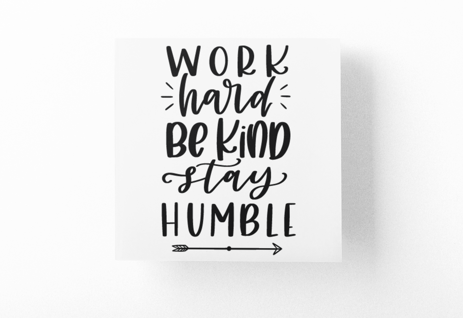 Work Hard Be Kind Stay Humble Inspirational Sticker by WinsterCreations™ Official Store
