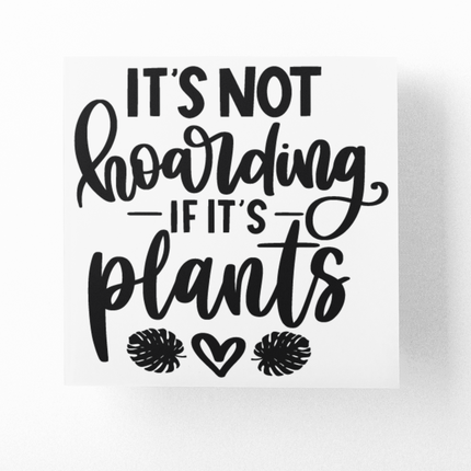 Its Not Hoarding If Its Plants Plant Mom Sticker by WinsterCreations™ Official Store