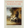 Catholic Witness in Healthcare