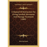 A Manual Of Instruction For Giving Swedish Movement And Massage Treatment (1889)