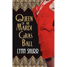 Queen of the Mardi Gras Ball