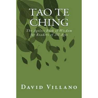 Tao Te Ching: The Ageless Book of Wisdom for Readers of All Ages