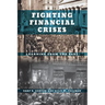 Fighting Financial Crises: Learning from the Past