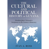 The Cultural and Political History of Guyana: President John F. Kennedy's Interference in the Country's Democracy