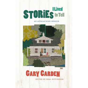 Stories I Lived to Tell: An Appalachian Memoir