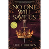 No One Will Save Us