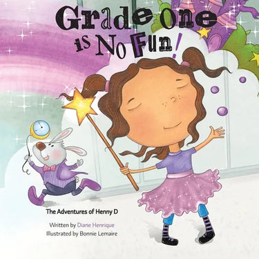 Grade One is No Fun: The Adventures of Henny D