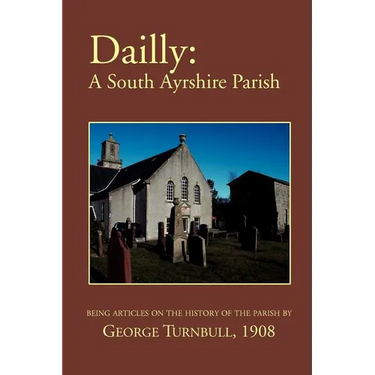 Dailly: A South Ayrshire parish