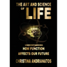 The Art and Science of Life