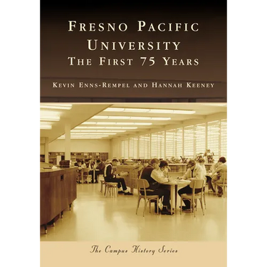 Fresno Pacific University: The First 75 Years