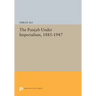 The Punjab Under Imperialism, 1885-1947