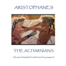 Aristophanes - The Acharnians: "A man's homeland is wherever he prospers"