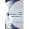Ecology, Artificial Intelligence, and Virtual Reality: Life in the Digital Dark Ages