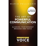 The Art of Powerful Communication (hardcover)