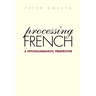 Processing French: A Psycholinguistic Perspective
