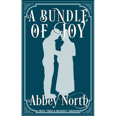 A Bundle Of Joy: A Sweet Pride & Prejudice Variation