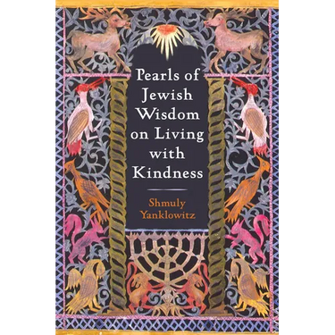 Pearls of Jewish Wisdom on Living with Kindness