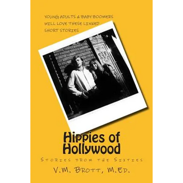 Hippies of Hollywood: Stories from the Sixties