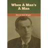 When A Man's A Man