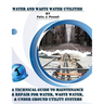 A Technical Guide to Utility Maintenance & Repair for Water, Wastewater and Underground Distribution Lines