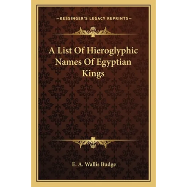 A List Of Hieroglyphic Names Of Egyptian Kings