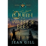 Queen of the Warrior Bees: One misfit girl and 50,000 bees