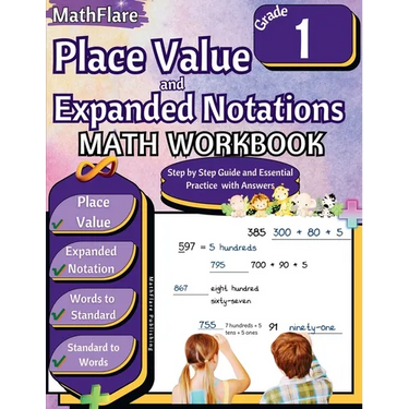 Place Value and Expanded Notations Math Workbook 1st Grade: Place Value Grade 1, Expanded Notations with Answers