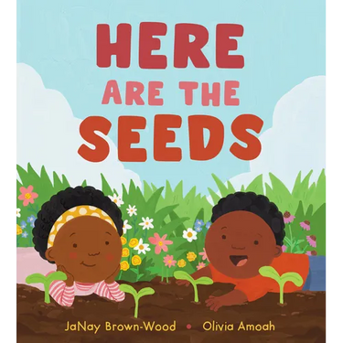 Here Are the Seeds