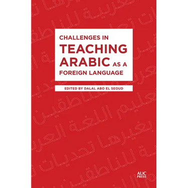 Challenges in Teaching Arabic as a Foreign Language