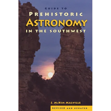 Guide to Prehistoric Astronomy in the Southwest