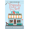 Tragedy at the Toy Shop