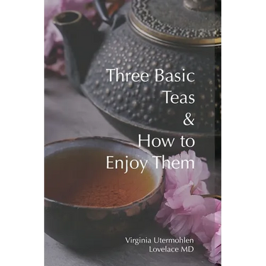 Three Basic Teas and How to Enjoy Them