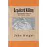 Legalized Killing: The Darker Side of the Castle Laws