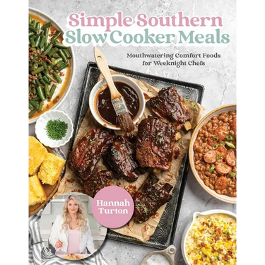 Simple Southern Slow Cooker Meals: Mouthwatering Comfort Foods for Weeknight Chefs