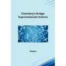 Chemistry's Bridge: Supramolecular Science