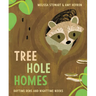 Tree Hole Homes: Daytime Dens and Nighttime Nooks